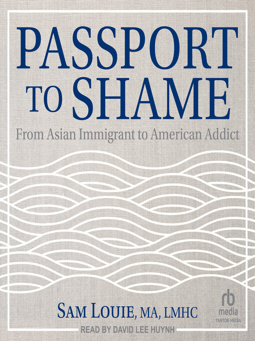 Title details for Passport to Shame by Sam Louie, MA, LMHC - Available